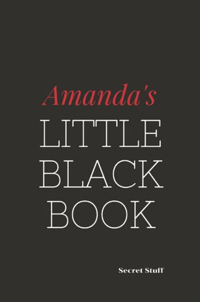 Amanda's Little Black Book: Amanda's Little Black Book Amanda's Little Black Book: Amanda's Little Black Book