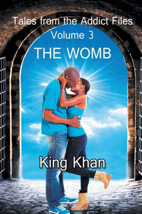 Tales From The Addict Files Volume 3 : The Womb