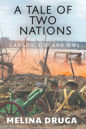 A Tale of Two Nations: Canada, U.S. and WWI