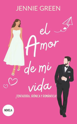 El amor de mi vida