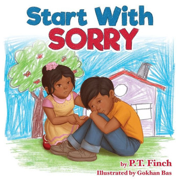 Start With Sorry : A Children'S Picture Book With Lessons In Empathy