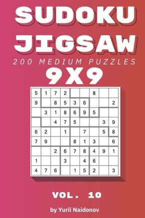Sudoku Jigsaw: 200 Medium Puzzles 9x9 vol. 10