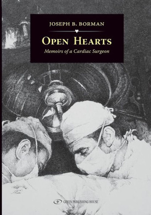 Open Hearts: Memoirs of a Cardiac Surgeon