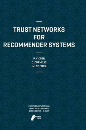 Trust Networks for Recommender Systems
