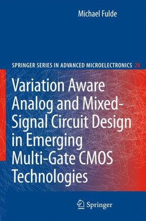 Variation Aware Analog and Mixed-Signal Circuit Design in Emerging Multi-Gate CMOS Technologies