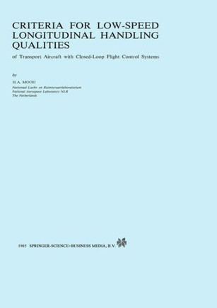 Criteria for Low-Speed Longitudinal Handling Qualities: Of Transport Aircraft with Closed-Loop Flight Control Systems