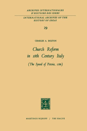 Church Reform in 18th Century Italy: The Synod of Pistoia, 1786