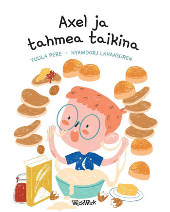 Axel ja tahmea taikina: Finnish Edition of ""Axel's Baking Day""