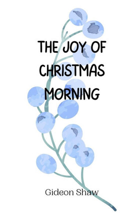 The Joy of Christmas Morning