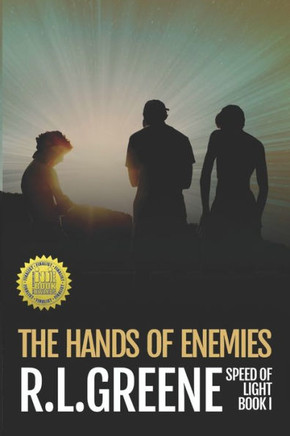 The Hands Of Enemies : Book One Of The Speed Of Light Series