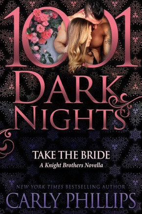 Take The Bride : A Knight Brothers Novella
