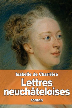 Lettres NeuchAteloises (French Edition)