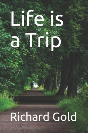 Life Is A Trip