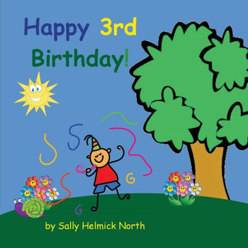 Happy Third Birthday! (Boy Version) (Sneaky Snail Stories)