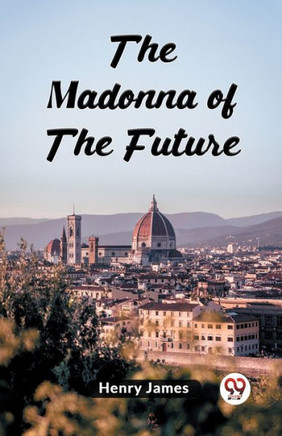 The Madonna Of The Future