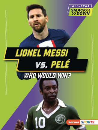 Lionel Messi vs. Pel· Who Would Win?