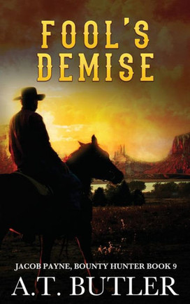 Fool's Demise : A Western Adventure