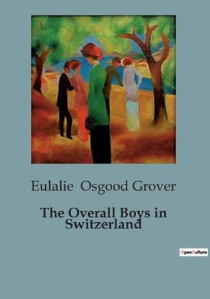 The Overall Boys in Switzerland