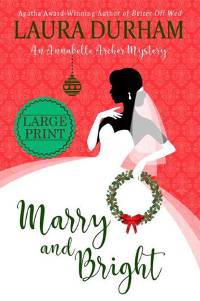 Marry And Bright : A Holiday Novella