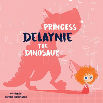 Princess Delaynie The Dinosaur