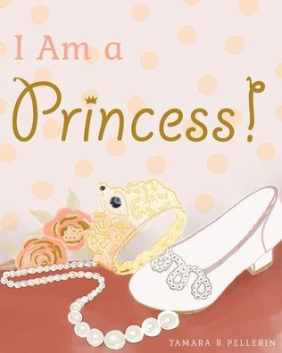 I Am a Princess