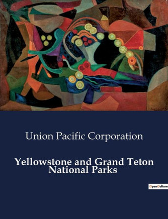 Yellowstone and Grand Teton National Parks
