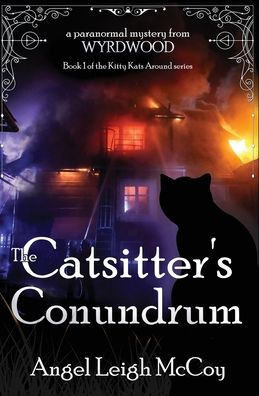 The Catsitter's Conundrum: Paranormal Cozy Mystery From Wyrdwood (From Wyrdwood - Catsitter Mysteries)