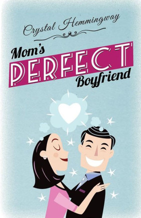 Mom'S Perfect Boyfriend
