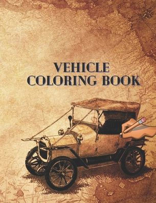 Vehicle Coloring Book: Activity Coloring Book for Kids