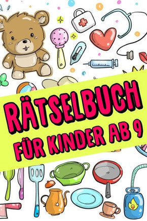 R?selbuch F· Kinder Ab 9 jahre - Kreuzwortr?sel mit Bilder, Zahlenr?sel, Zahlenbilder, Ausmalbilder: Das Dicke R?selbuch F· Kinder Ab 9 Jahre mi