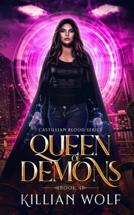 Queen Of Demons: A New Adult Portal Fantasy Novel (Castillian Blood Portal Fantasy)