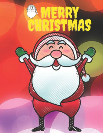 Merry christmas: Merry christmas merry christmas coloring book for kids. boys and girls.