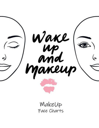 MakeUp Face Charts: Paper Practice Face Charts For Makeup Artists