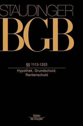 §§ 1113-1203: (Hypothek, Grundschuld, Rentenschuld) §§ 1113-1203: (Hypothek, Grundschuld, Rentenschuld)