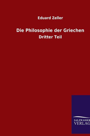 Die Philosophie der Griechen: Dritter Teil