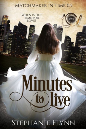 Minutes To Live : A Protector Romantic Suspense