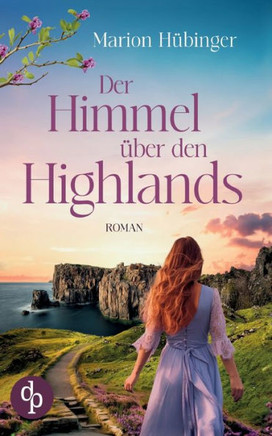 Der Himmel über den Highlands: Ein Familiengeheimnis