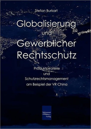 Globalisierung und gewerblicher Rechtsschutz