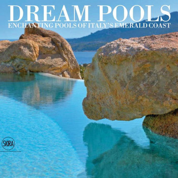 Dream Pools: Enchanting Pools of Italy's Emerald Coast