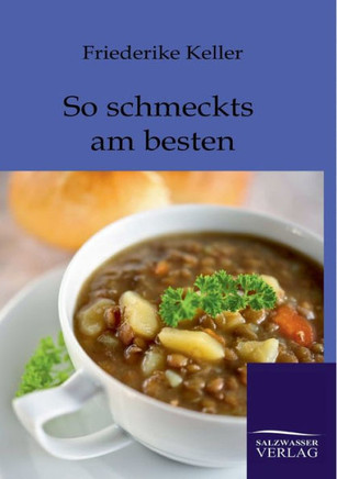 So schmeckts am besten