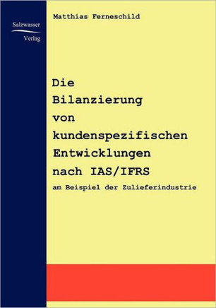 Die Bilanzierung von kundenspezifischen Entwicklungen nach IAS/IFRS