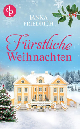Fürstliche Weihnachten: Ein Fest der zweiten Chancen
