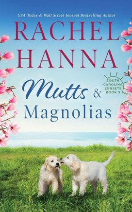 Mutts & Magnolias (South Carolina Sunsets)