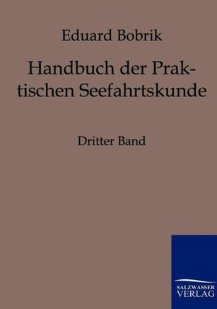 Handbuch der Praktischen Seefahrtskunde