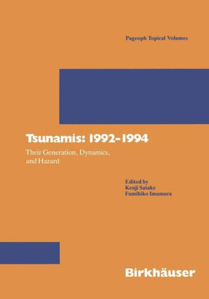 Tsunamis: 1992-1994: Their Generation, Dynamics, and Hazard