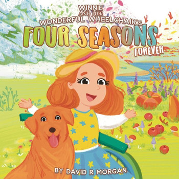 Winnie And Her Wonderful Wheelchair'S Four Seasons Forever