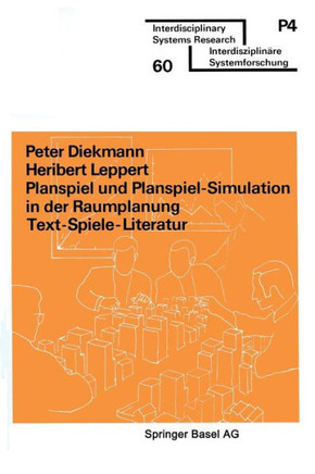 Planspiel Und Planspiel-Simulation in Der Raumplanung: Text -- Spiele -- Literatur