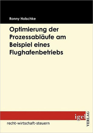 Optimierung der Prozessabläufe am Beispiel eines Flughafenbetriebs