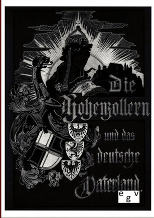 Die Hohenzollern und das Deutsche Vaterland