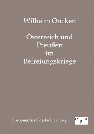 Österreich und Preußen im Befreiungskriege